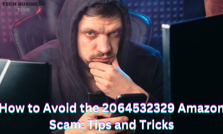 How to Avoid the 2064532329 Amazon Scam Tips and Tricks