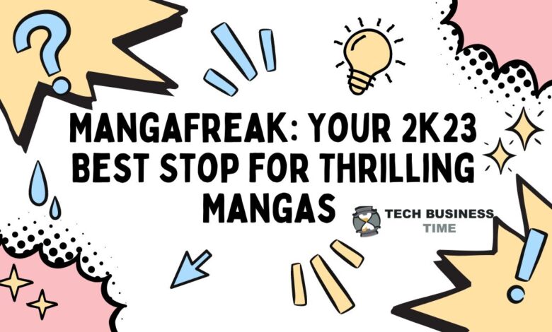 MangaFreak: Your 2k23 Best Stop for Thrilling Mangas 