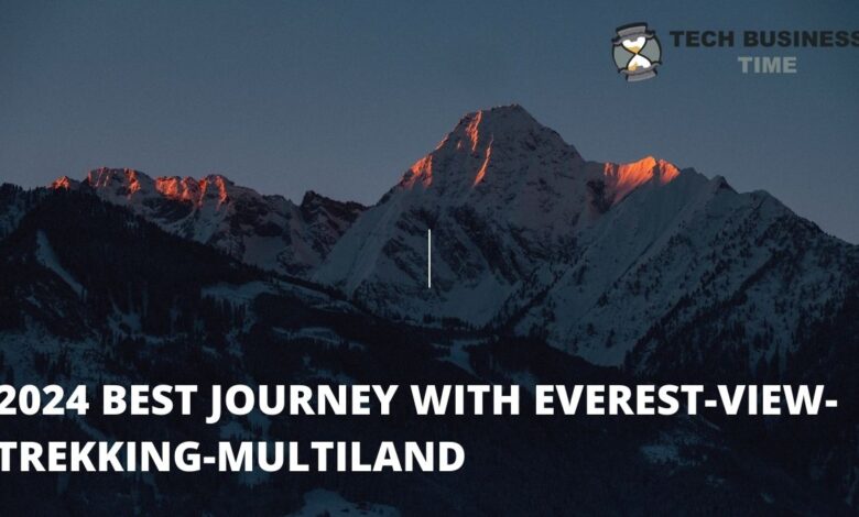 2024 Best Journey with Everest-view-trekking-multiland